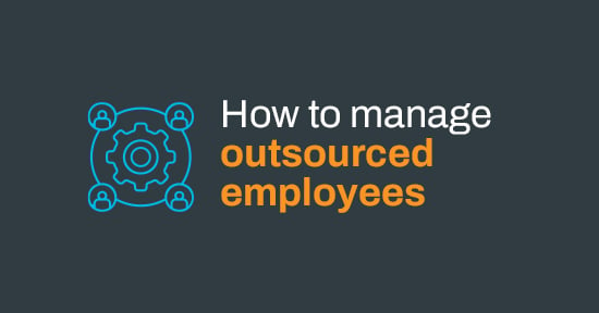 How to manage outsourced employees