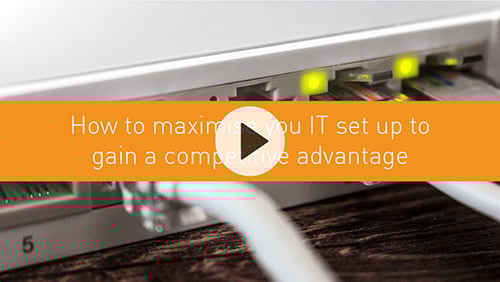 How to maximise you IT set up to gain a competitive advantage