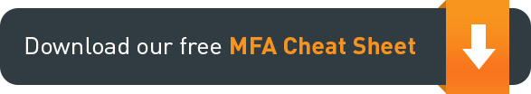 Download our free MFA Cheat Sheet