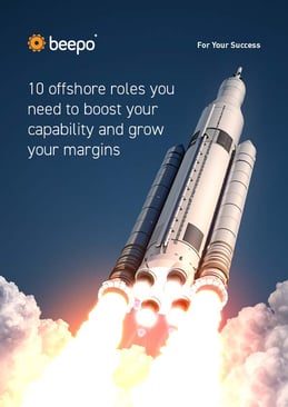 10 Offshore Roles You Need Now To Boost Your Capability And Grow Your Margins