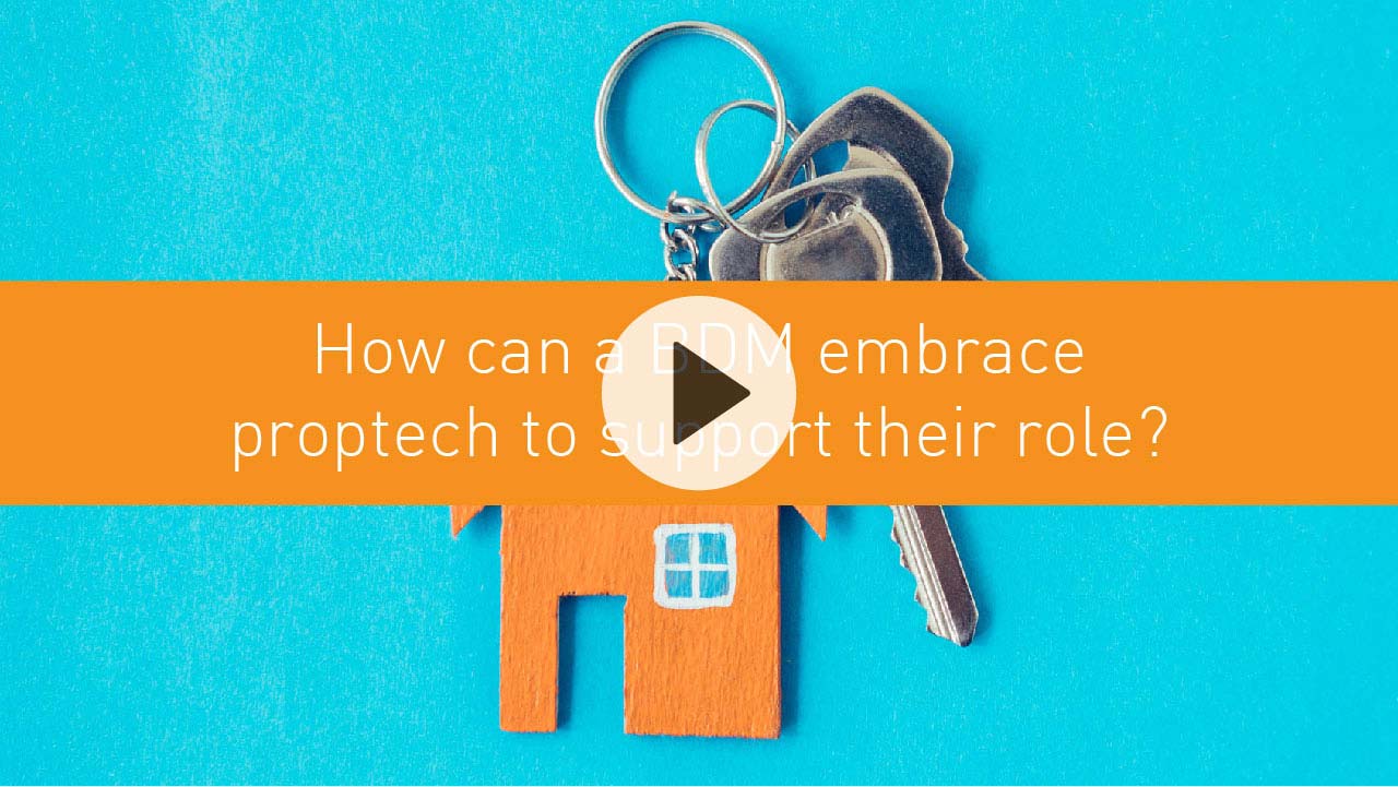How can a BDM embrace proptech to support their role?