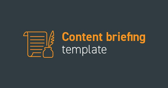 Content briefing template